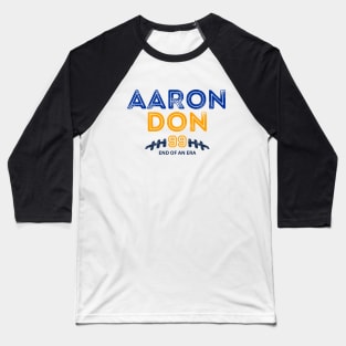 AARON DON 99 END OF AN ERA Baseball T-Shirt